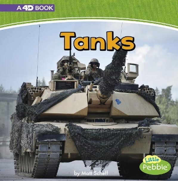 Tanks: a 4D Book (Mighty Military Machines) by Matt Scheff 9781977101174