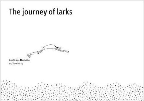 The Journey of Larks by User Design