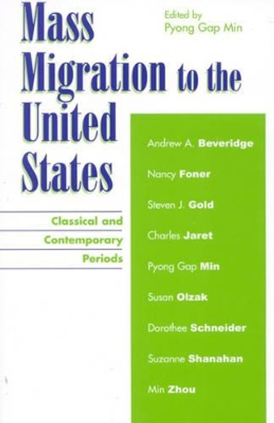 Mass Migration to the United States: Classical and Contemporary Periods by Pyong Gap Min 9780759102323