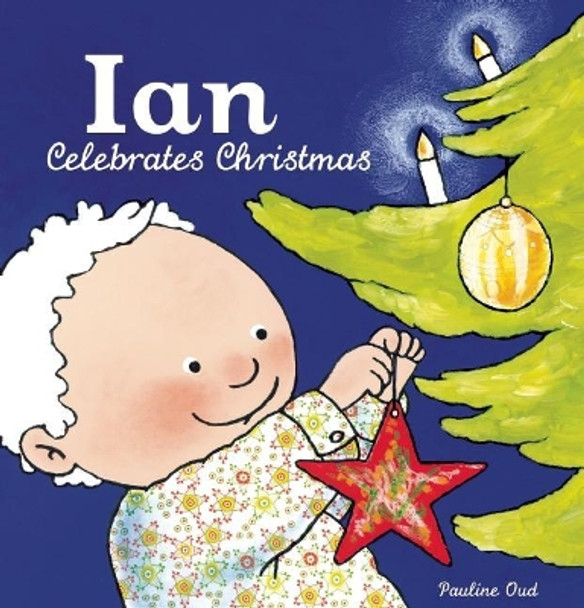 Ian Celebrates Christmas by Pauline Oud 9781605372341