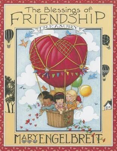 The Blessings of Friendship Treasury by Mary Engelbreit 9780310745099