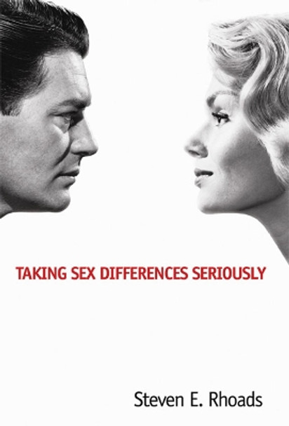 Taking Sex Differences Seriously by Steven  E. Rhoads 9781893554931