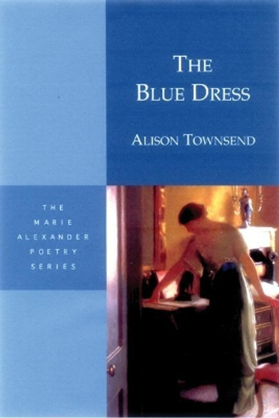 The Blue Dress by Alison Townsend 9781893996618