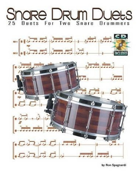 Snare Drum Duets: 25 Duets for Two Snare Drummers by Ron Spagnardi 9780634054068