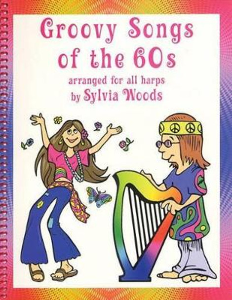 Groovy Songs of the '60s for Harp by Sylvia Woods 9780936661407