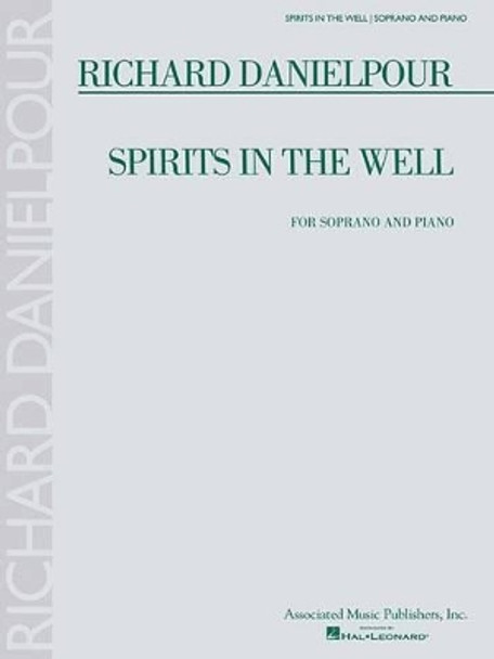 Richard Danielpour - Spirits in the Well: Soprano and Piano by Richard Danielpour 9781423408680