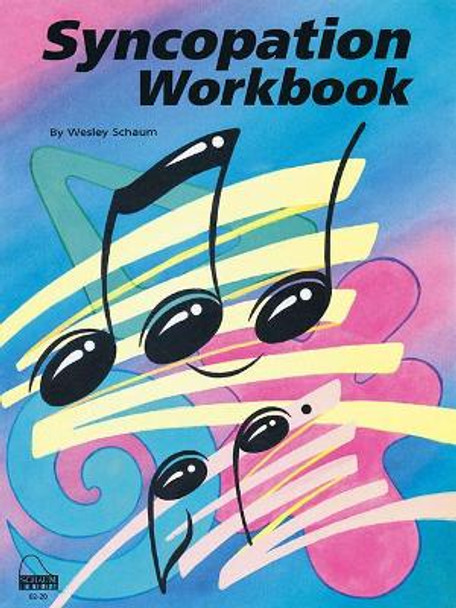 Syncopation Workbook: Level 3 by Wesley Schaum 9781495081224