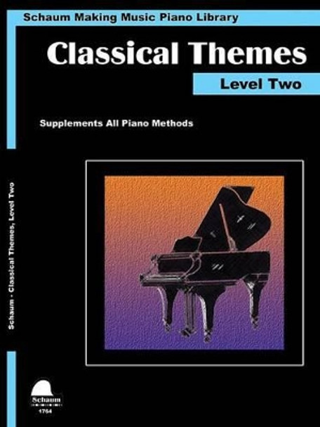 Classical Themes Level 2: Schaum Making Music Piano Library by Wesley Schaum 9781629060965