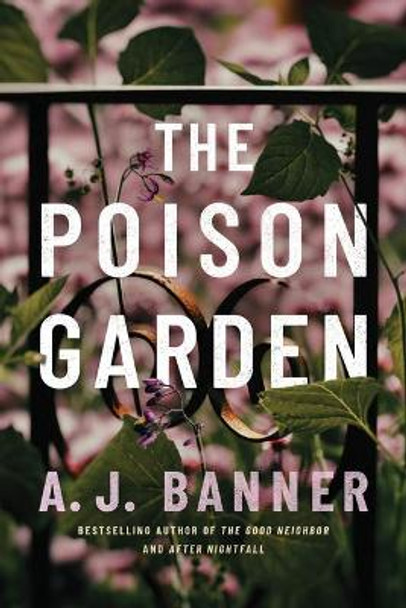 The Poison Garden by A. J. Banner 9781542042888