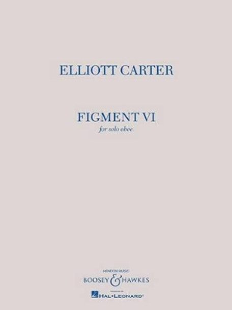 Figment VI by Elliott Carter 9781480386532