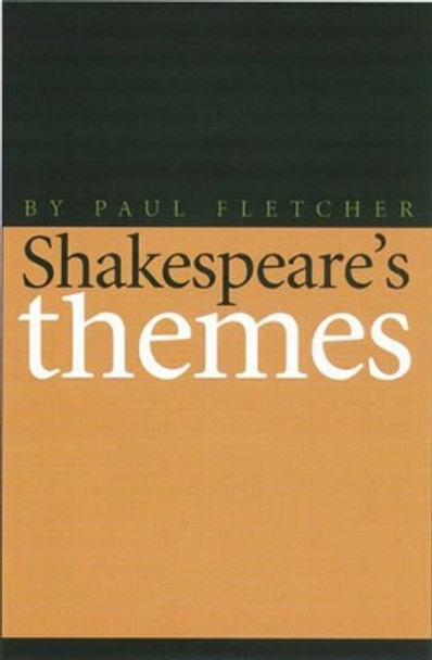 Shakespeare's Themes by Paul Fletcher 9780900001482