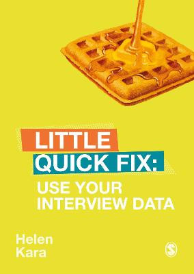 Use Your Interview Data: Little Quick Fix by Helen Kara