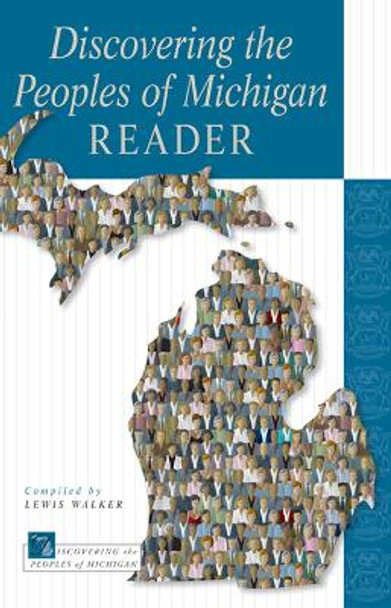 Discovering the Peoples of Michigan Reader by Lewis Walker 9780870138546