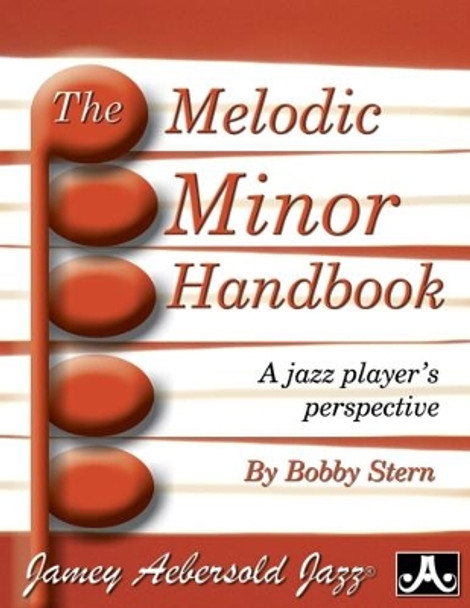 The Melodic Minor Handbook: A Jazz Player's Perspective by Bobby Stern 9781562240868