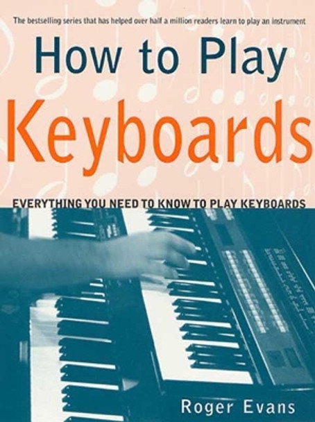 How to Play Keyboards by Roger Evans 9780312287078