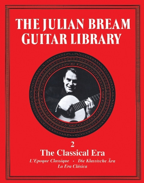 The Julian Bream Guitar Library Volume 2: The Classical Era by Julian Bream 9780571506088