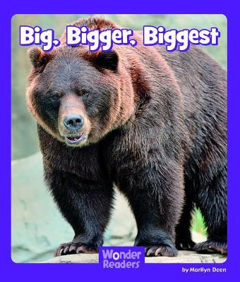 Big, Bigger, Biggest by Marilyn Deen 9781429679091