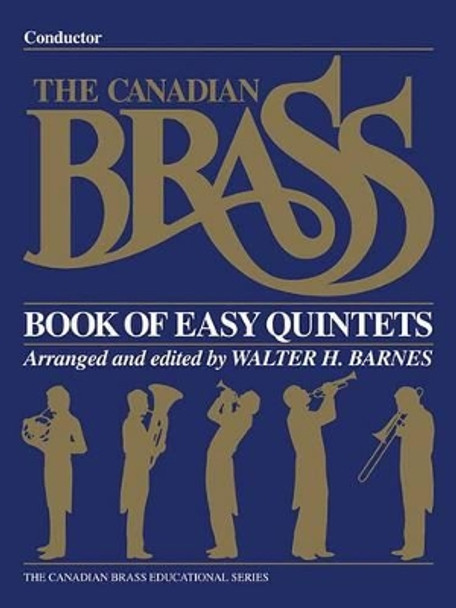 The Canadian Brass Book of Easy Quintets by Walter H. Barnes 9781458401366