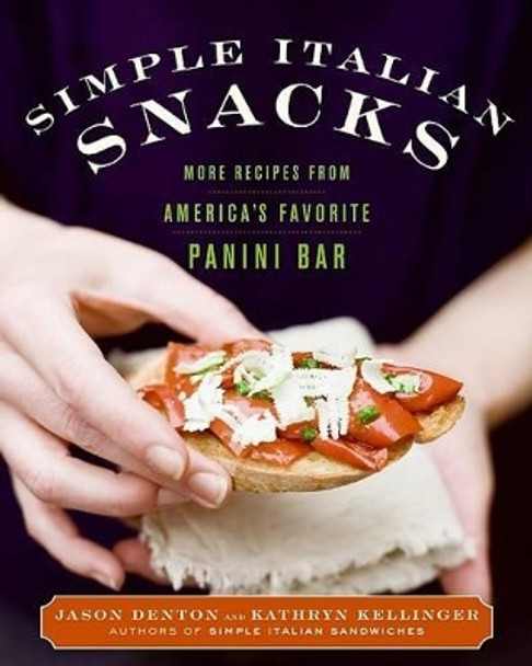 Simple Italian Snacks by Jason Denton 9780061435089