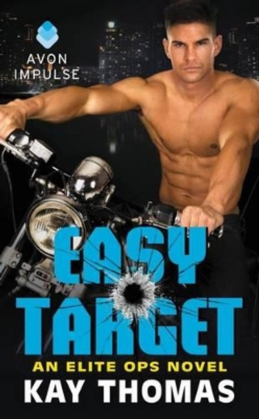 Easy Target: An Elite Ops Novel by Kay Thomas 9780062290908