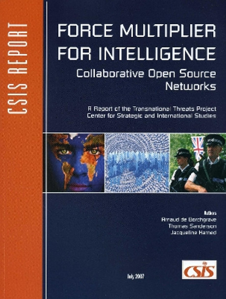 Force Multiplier for Intelligence: Collaborative Open Source Networks by Thomas Sanderson 9780892065035