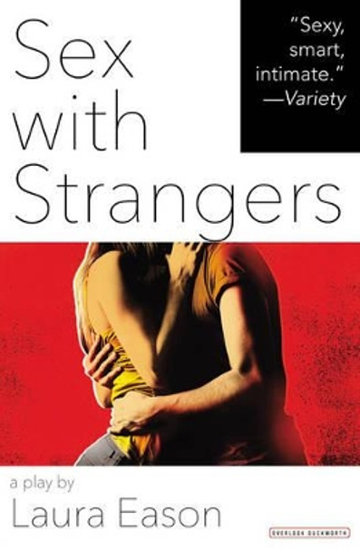 Sex with Strangers by Laura Eason 9781468308747