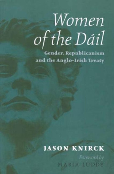 Women of the Dail by Jason Knirck 9780716528012