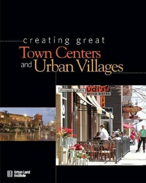 Creating Great Town Centers and Urban Villages by Prema Katari Gupta 9780874200768