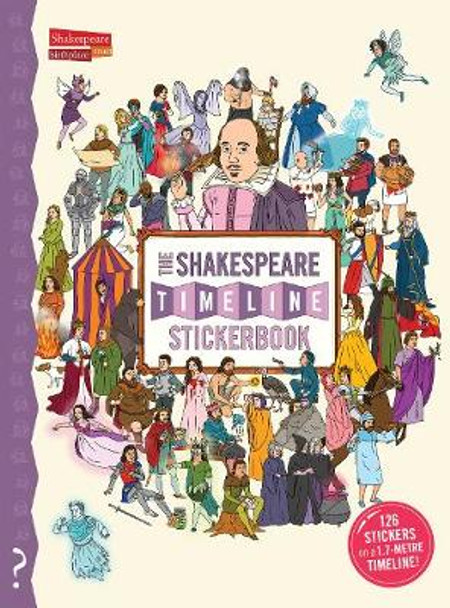The Shakespeare Timeline Stickerbook by Dr. Nick Walton
