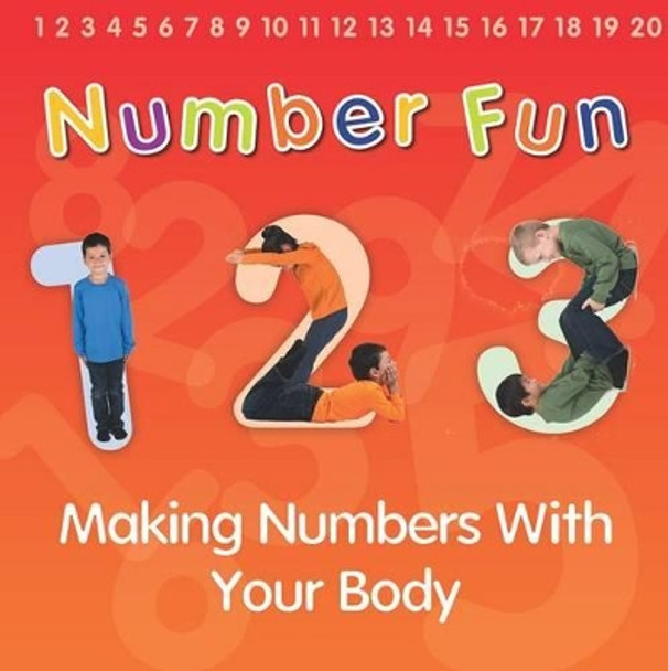 Number Fun: Making Numbers with Your Body by Isabel Thomas 9781484604106