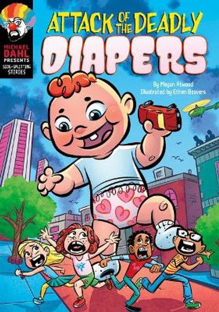 Side-Splitting Stories: Attack of the Deadly Diapers by Megan Atwood 9781496592095