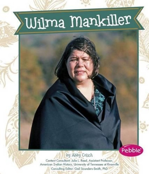 Wilma Mankiller (Great Women in History) by Abby Colich 9781491405437