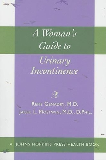 A Woman's Guide to Urinary Incontinence by Rene Genadry 9780801887338