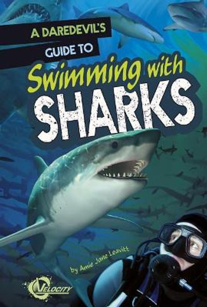 A Daredevil's Guide to Swimming with Sharks by Amie Jane Leavitt 9781429699853