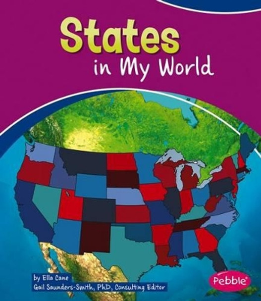 States in My World (My World) by Gail Saunders-Smith 9781476534633