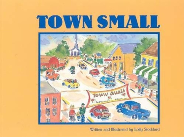 Town Small by Lolly Stoddard 9780939510771