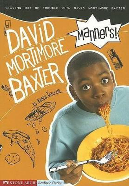 Manners!: Staying Out of Trouble with David Mortimore Baxter by Karen Tayleur 9781598892079