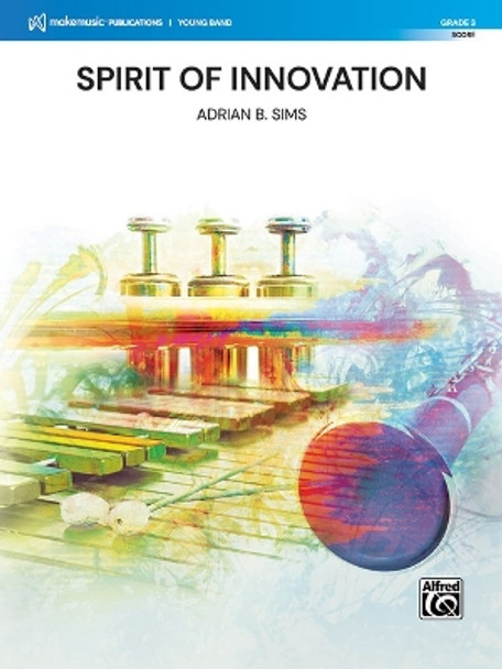 Spirit of Innovation: Conductor Score by Adrian B Sims 9781470660550