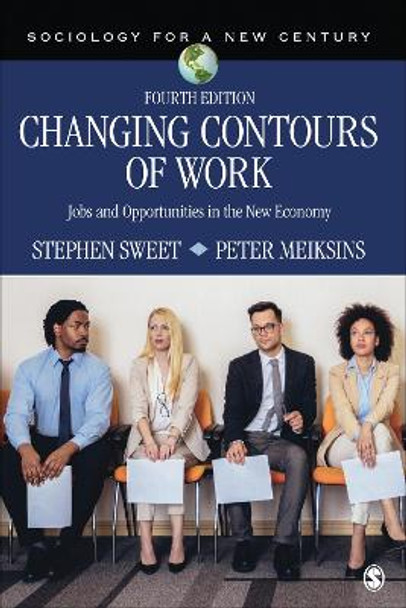 Changing Contours of Work: Jobs and Opportunities in the New Economy by Stephen A Sweet 9781544305691