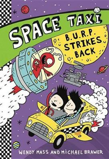 Space Taxi: B.U.R.P. Strikes Back by Wendy Mass 9780316308410