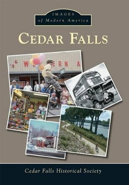 Cedar Falls by Cedar Falls Historical Society 9781467114073