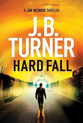 Hard Fall by J. B. Turner 9781542049993