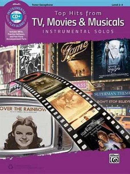 Top Hits from Tv, Movies & Musicals Instrumental Solos: Tenor Sax, Book & Online Audio/Software/PDF by Bill Galliford 9781470632960