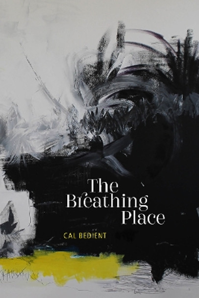 The Breathing Place by Cal Bedient 9781632430823