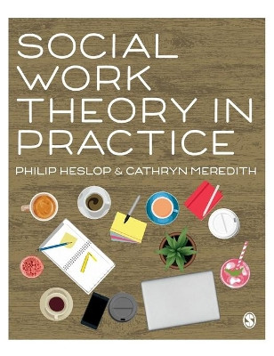 Social Work Theory in Practice by Philip Heslop 9781526492371
