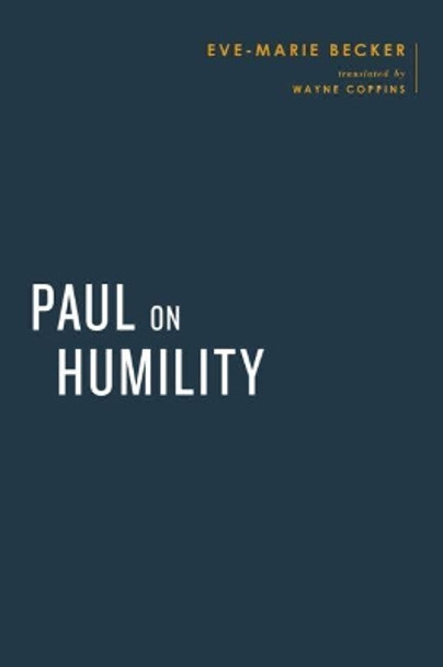 Paul on Humility by Eve-Marie Becker 9781481312998