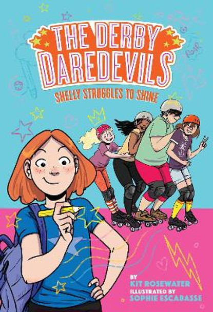 Shelly Struggles to Shine (The Derby Daredevils Book #2) by Kit Rosewater 9781419746857