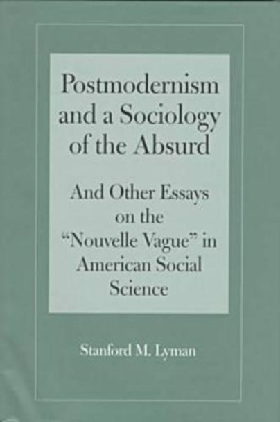 Postmodernism & a Sociology by Stanford M. Lyman 9781557284532