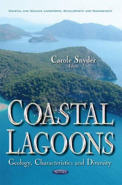 Coastal Lagoons: Geology, Characteristics & Diversity by Carole Snyder 9781536102864