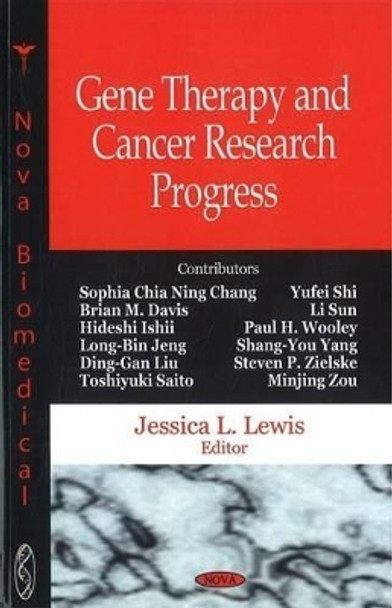 Gene Therapy & Cancer Research Progress by Jessica L. Lewis 9781600218118